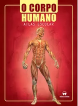 O Corpo Humano - Atlas Escolar