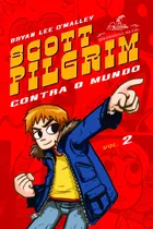 Scott Pilgrim Contra O Mundo, Vol.2, De Malley, Bryan Lee. Editora Schwarcz Sa, Capa Mole Em Português, 2010