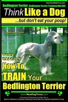 Libro Bedlington Terrier, Bedlington Terrier Training Aaa...