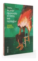 Livro Vou Sumir Quando A Vela Se Apagar  Intrínseca