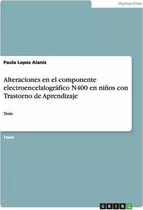 Libro Alteraciones En El Componente Electroencelalogr Fic...