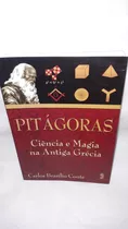 Livro Pitágoras : Ciência E Magia Na Antiga Grécia ( Carlos Brasílio Conte ) Autografado