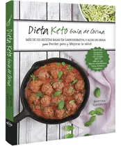 Dieta Keto Guia De Cocina (tapa Dura) / Martina Slajerova