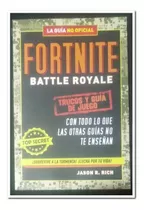 Guia Fortnite Battle Royale. Trucos Y Guía De Juego