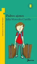 Padres Ajenos - Julia Mercedes Castilla