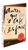 Antes Que O Café Esfrie: Não Aplica, De : Toshikazu Kawaguchi. Série Não Aplica, Vol. Não Aplica. Editora Valentina, Capa Mole, Edição Não Aplica Em Português, 2022