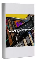 Guitar Rig 7 Pro Full