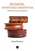 Alfajor, Identidad Argentina - Pablo Remaggi, De Remaggi, Pablo. Editorial V&r, Tapa Blanda En Español