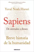Sapiens De Animales A Dioses, De Yuval Noah Harari. Editorial Nuevas Ediciones Debolsillo S.l En Español