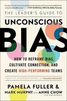 Libro The Leader's Guide To Unconscious Bias : How To Ref...