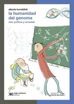 Libro - Humanidad Del Genoma, La - Alberto Kornblihtt