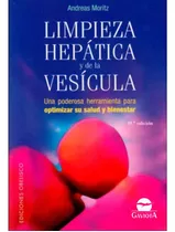 Limpieza Hepatica Y De Vesicula - Moritz Andreas - Obelisco