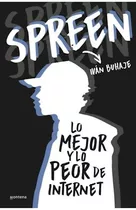 Lo Mejor Y Lo Peor De Internet-spreen-montena Argentina