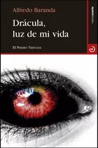 Drácula, Luz De Mi Vida (libro Original)