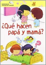 Que Hacen Papa Y Mama?-lopezosa, Pilar-libsa