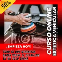 Curso Online De Car Detailing 2023 - Incluye Certificación