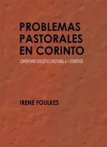 Libro Problemas Pastorales En Corinto Comentario Exegético-