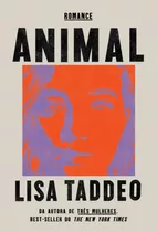 Animal, De Lisa Taddeo. Casa Dos Livros Editora Ltda, Capa Mole Em Português, 2022