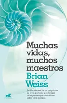 Muchas Vidas Muchos Maestros - Brian Weiss - Libro