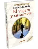 El Viajero Y Su Sombra. Friedrich Nietzsche. Ed. Fontana
