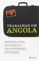 Libro Trabalhar Em Angola De Hermínio Santos