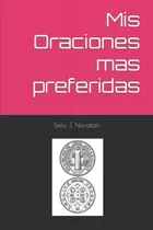 Libro: Mis Oraciones Mas Preferidas (spanish Edition)