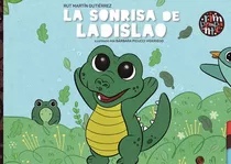 La Sonrisa De Ladislao, De Martín Gutiérrez, Rut. Editorial Rimpompante, Tapa Dura En Español