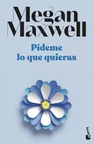 Libro Pídeme Lo Que Quieras - Maxwell, Megan