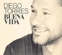Cd Diego Torres - Buena Vida ¡nuevo Y Sellado