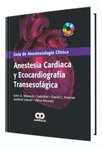 Anestesia Cardiaca Y Ecocardiográfica Transesofágica.