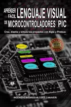 Programación De Microcontroladores Pic (fácil)
