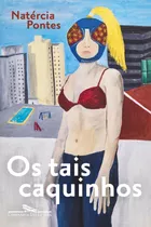 Os Tais Caquinhos, De Pontes, Natércia. Editora Schwarcz Sa, Capa Mole Em Português, 2021