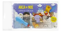 Surpresas Com Água: Arca De Noé, De Brijbasi Art Press Ltd. Editora Todolivro Distribuidora Ltda. Em Português, 2022