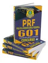 Apostila 601 Questões Respondidas - Prf - Gabarito Concurso