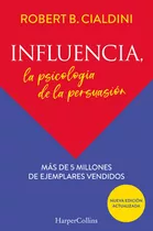 Influencia: La Psicología De La Persuasión - Robert Cialdini