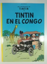 Tintin En El Congo - Aventuras De Tintin - Hergé