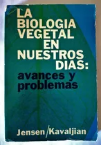 Biología Vegetal En Nuestros Días Avances Y Problemas Jensen