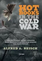 Libro Hot Books In The Cold War : The Cia-funded Secret W...
