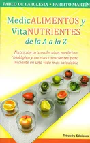 Libro Medicalimentos Y Vitanutrientes De La A A La Z De Pabl