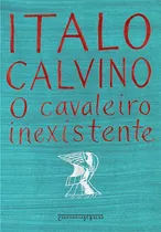 O Cavaleiro Inexistente, De Calvino, Italo. Editora Schwarcz Sa, Capa Mole Em Português, 2005