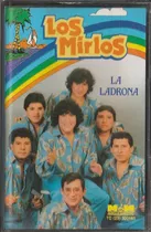 Los Mirlos - La Ladrona (1990) Cassette Ex