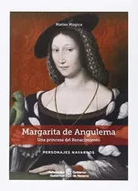 Margarita De Angulema. Una Princesa Del Renacimiento: 10 (pe
