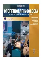 Otorrinolaringologia Introducc A La Especialidad Ane Corpus