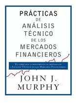 Prácticas De Análisis Técnicos De Los Mercados Financieros 