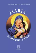 Libro Maria Quem E Essa Mulher? De Viam Itamar E Gramosa Hip