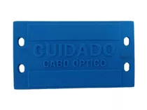 Placa Identificação Cuidado Cabo Óptico Azul  200 Unidades