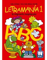 Letramania 1 - La Imprenta Mayuscula, De Johnson, Sally & Gomez Carrillo, Sara. Editorial Kel Ediciones S.a., Tapa Blanda En Español, 2001