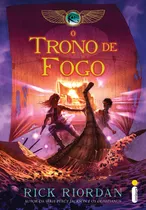 O Trono De Fogo: (série As Crônicas Dos Kane), De Riordan, Rick. Série As Crônicas Dos Kane (2), Vol. 2. Editora Intrínseca Ltda., Capa Mole, Edição Livro Brochura Em Português, 2011