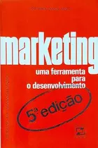 Livro Marketing: Uma Ferramenta Para O Desenvolvimento - José Maria Campos Manzo [1974]