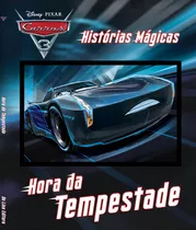 Disney - Histórias Mágicas - Carros 3 - Hora Da Tempestade, De On Line A. Editora Ibc - Instituto Brasileiro De Cultura Ltda, Capa Mole Em Português, 2018